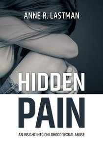 Hidden Pain / Anne Lastman